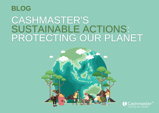 Cashmaster's Sustainable Actions Protecting Our Planet