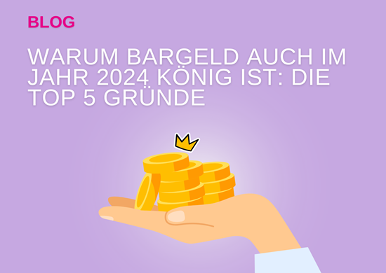 Warum Bargeld Auch Im Jahr 2024 König Ist Die Top 5 Gründe